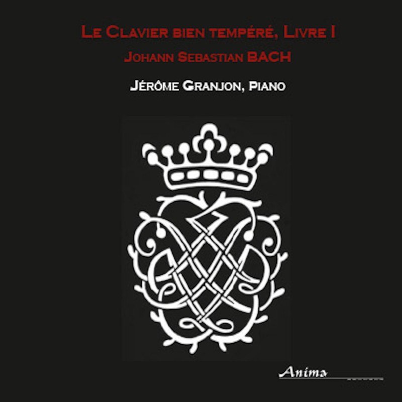 Bach Le clavecin bien tempéré, Livre 1. Jérome Granjon