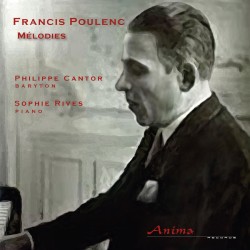 Poulenc Mélodies. Philippe Cantor Baryton et Sophie Rives piano