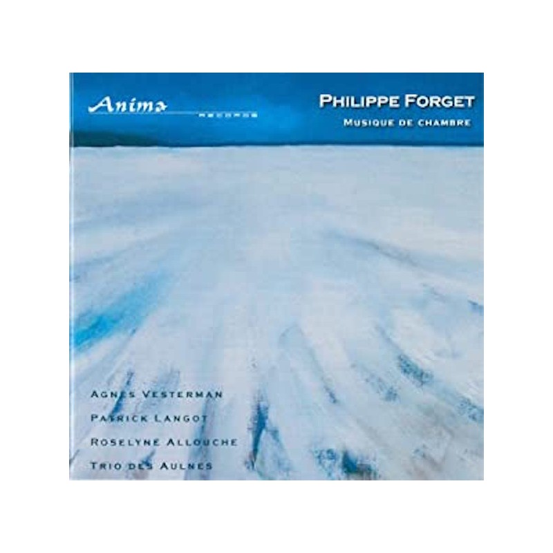 Philippe Forget (1970-).  Musique de chambre