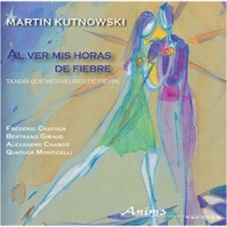 Al ver mis horas de fiebre - Martin KUTNOWSKI