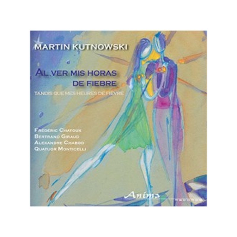 Al ver mis horas de fiebre - Martin KUTNOWSKI