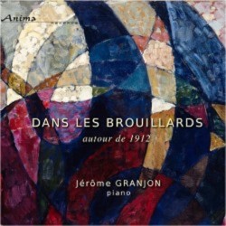 Dans les brouillards - Autour de 1912. Jérome Granjon piano