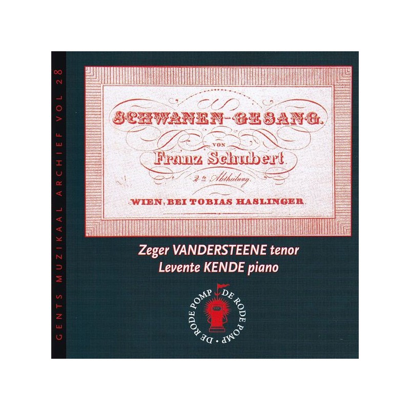 Schubert : le chant du Cygne. Zeger Vandersteene